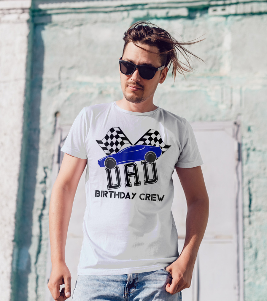 DAD Birthday Crew Super Race Car Kids Party Checkered Flags T-Shirt