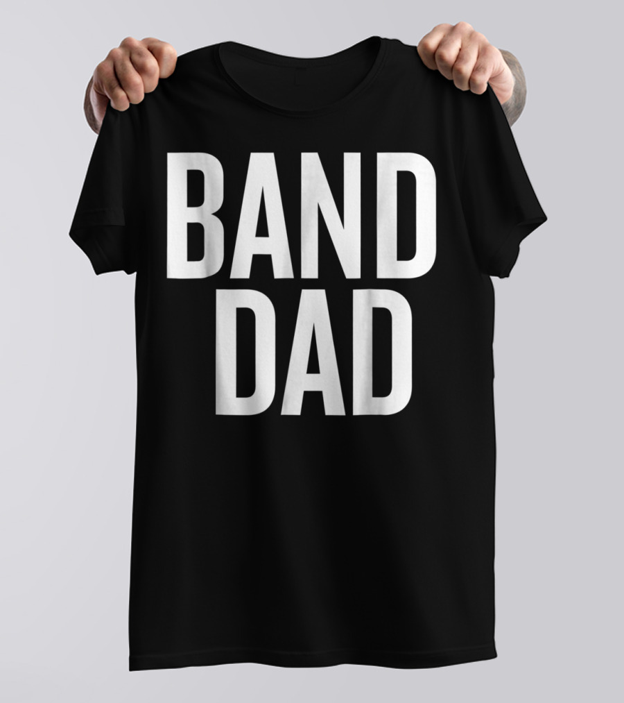 Band Dad Music Enthusiast Father T-Shirt