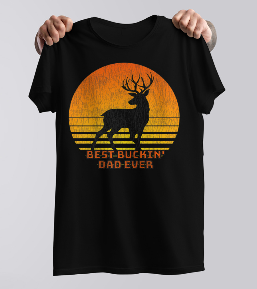 Best Buckin Dad Ever Fun Deer Hunting Retro Sunset T-Shirt