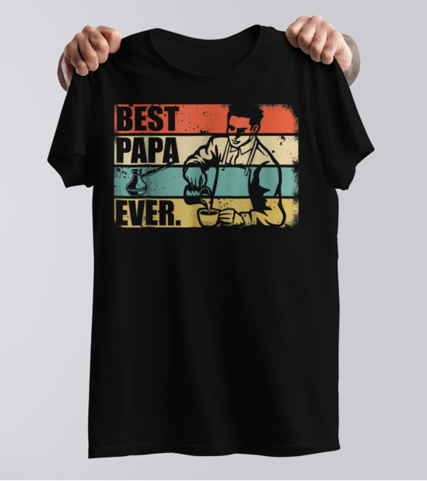 BEST PAPA EVER BARISTA T-Shirt