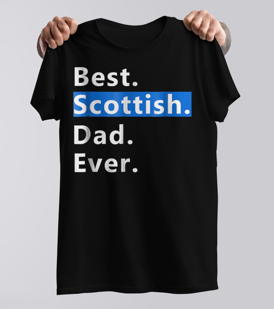 Best Scottish Dad Ever Bold Blue T-Shirt
