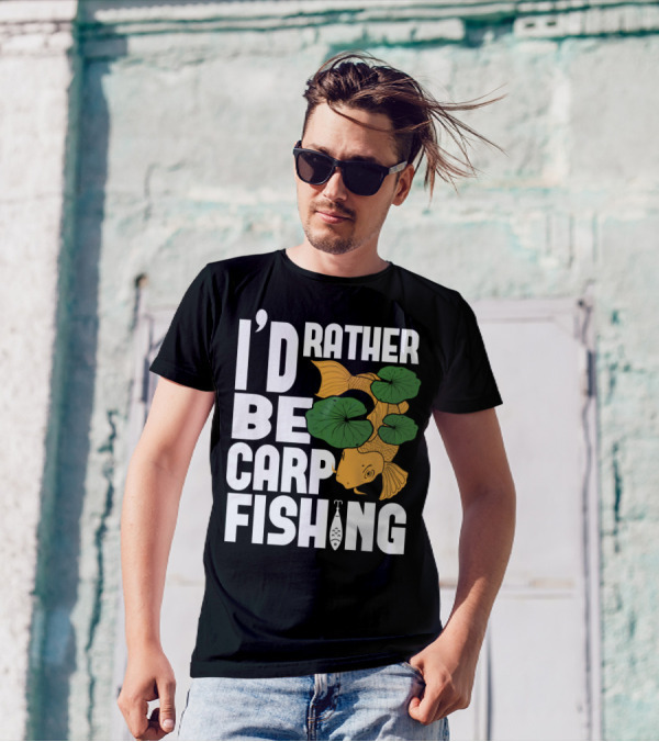 I'd Rather Be Carp Fishing Dad91 T-Shirt