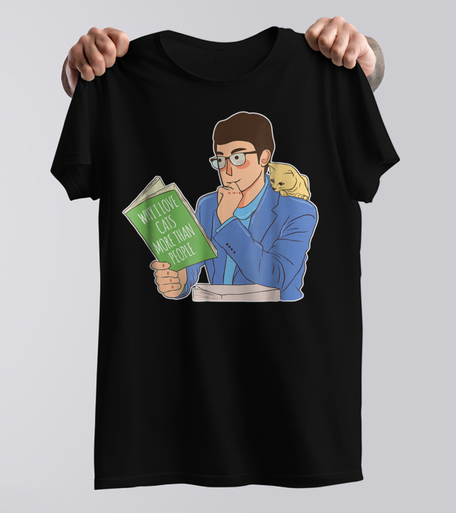 Why I Love Cats More Than People Cat Dad Mens15 T-Shirt