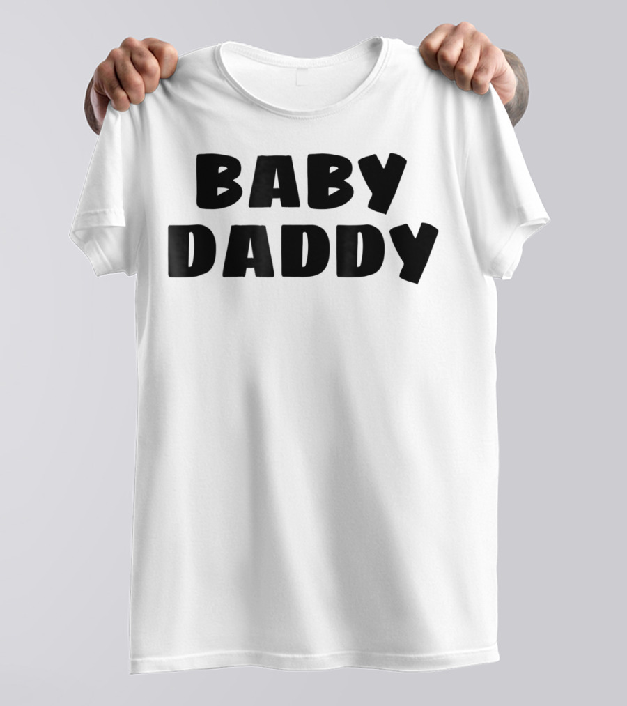Baby Daddy Funny New Father Dad Humor T-Shirt