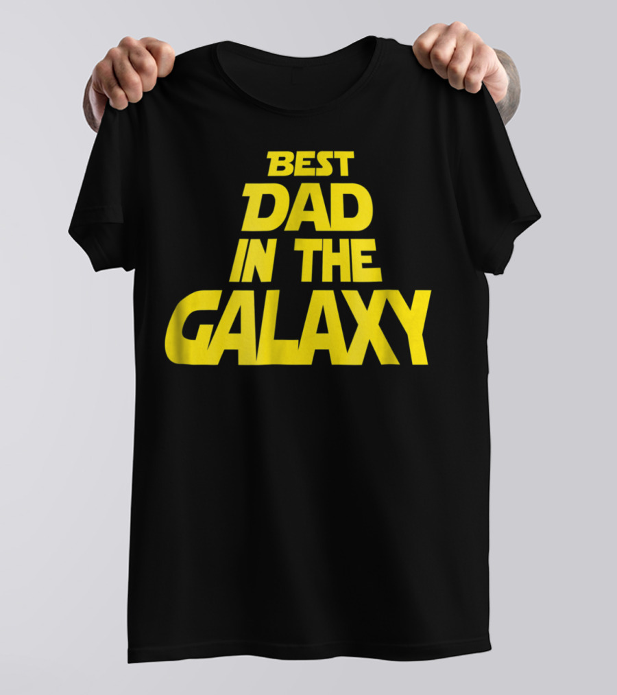 Best Dad In The Galaxy Funny Text Star Wars T-Shirt