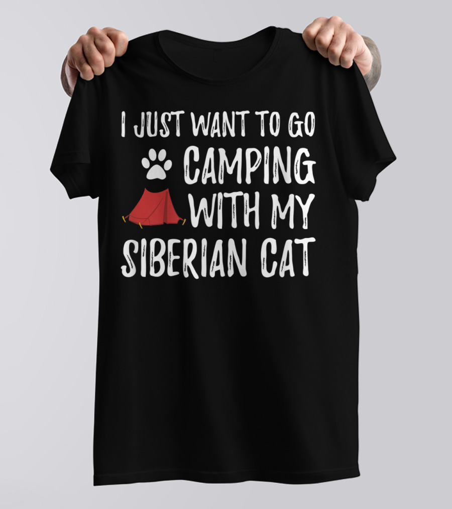 I Just Want To Go Camping With My Siberian Cat Paw And Tent T-Shirt