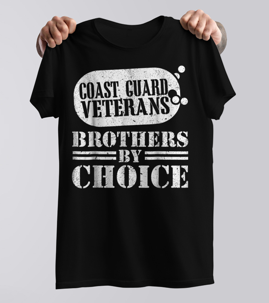 Coast Guard Veterans Brothers By Choice T-Shirt