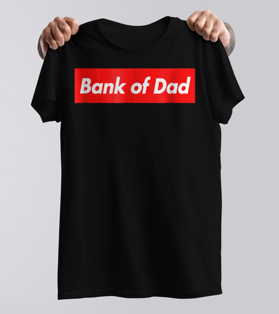 Bank Of Dad Red Box Logo Bold Capitalized T-Shirt
