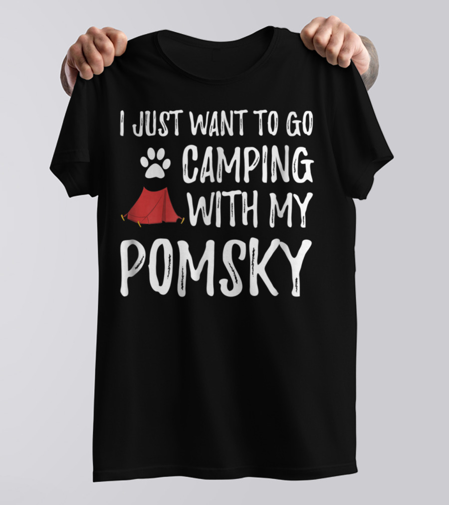 I Just Want To Go Camping With My Pomsky Paw Print Red Tent Fun Dog Mom Dad T-Shirt
