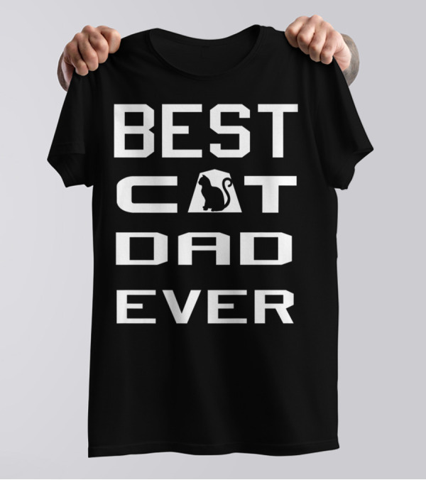 Best Cat Dad Ever Cool Funny Cat Owner T-Shirt