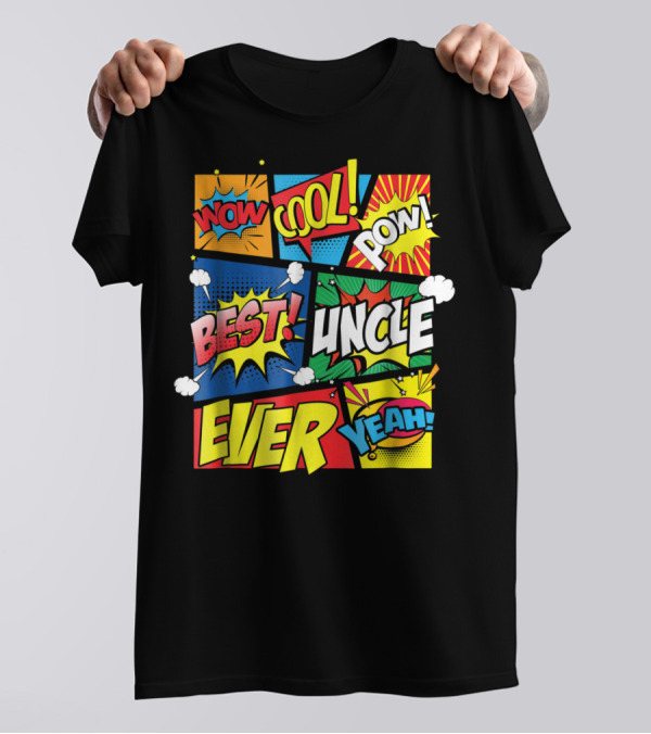Best Uncle Ever Wow Cool Pow Comic Book T-Shirt