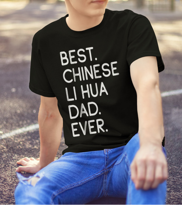 Best Chinese Li Hua Dad Ever Kitten Lovers Owner T-Shirt