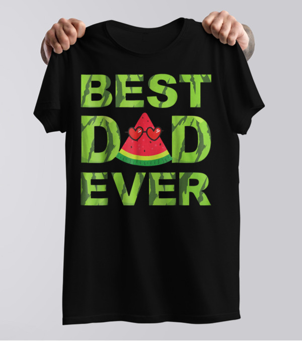 BEST DAD EVER WATERMELON HEART EYES T-Shirt
