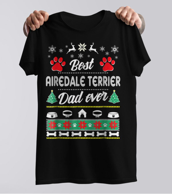 Best Airedale Terrier Dad Ever Christmas Ugly T-Shirt