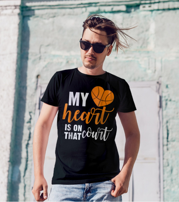My Heart Is On That Basketball Court51 T-Shirt