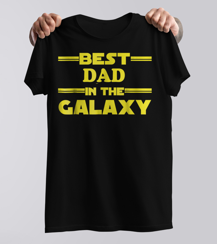 Best Dad In The Galaxy Nerdy Father Star Wars Inspired T-Shirt