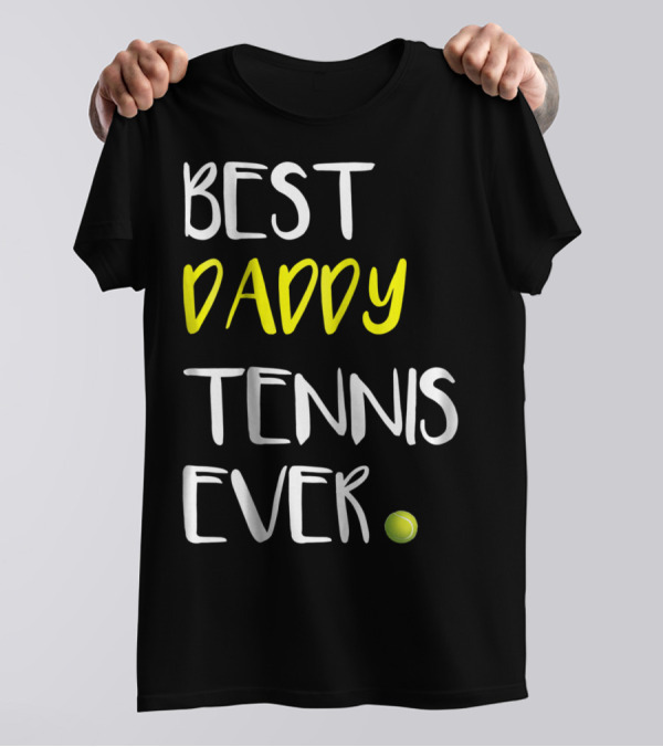 Best Daddy Tennis Ever From Tennis Lover84 Tennis Ball T-Shirt
