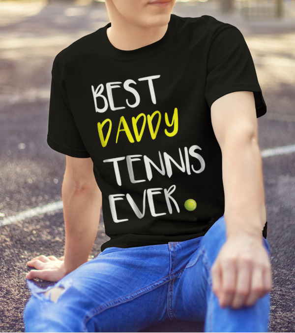 Best Daddy Tennis Ever From Tennis Lover84 Tennis Ball T-Shirt