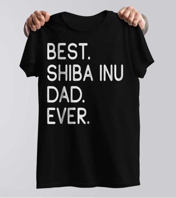 Best Shiba Inu Dad Ever Proud Master Lover Holidays50 T-Shirt