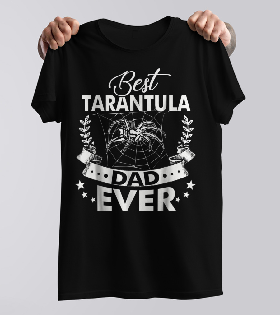 Best Tarantula Dad Ever T-Shirt