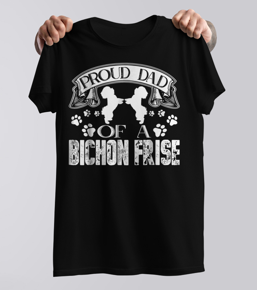Proud Dad Of A Bichon Frise Paw Prints T-Shirt