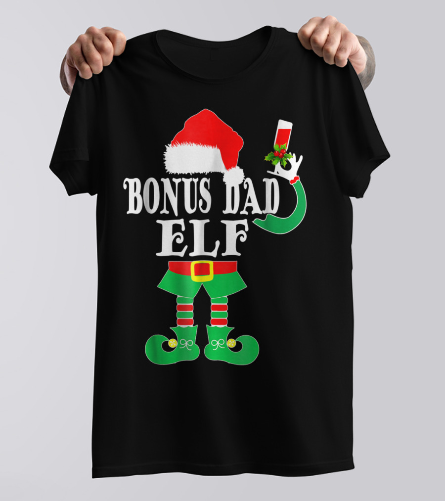 BONUS DAD ELF Christmas Santa Hat With Festive Drink And Elf Costume T-Shirt