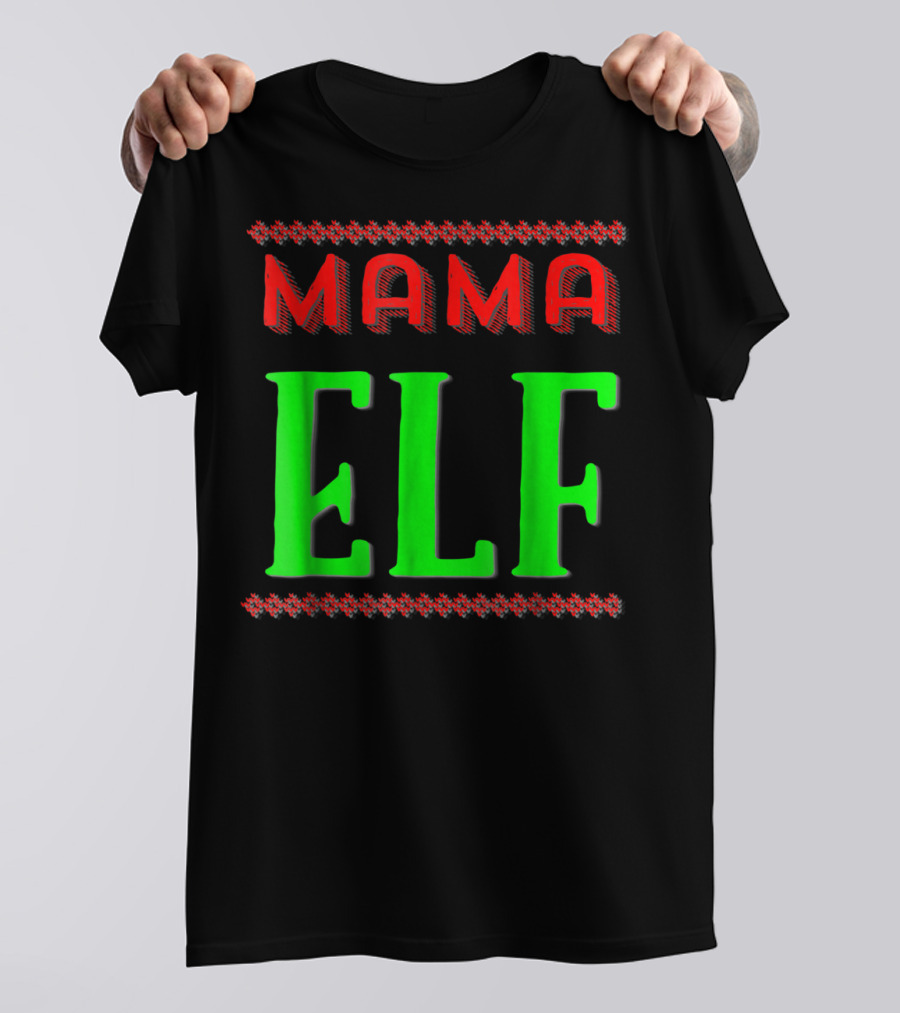 Mama Elf Christmas Holiday T-Shirt