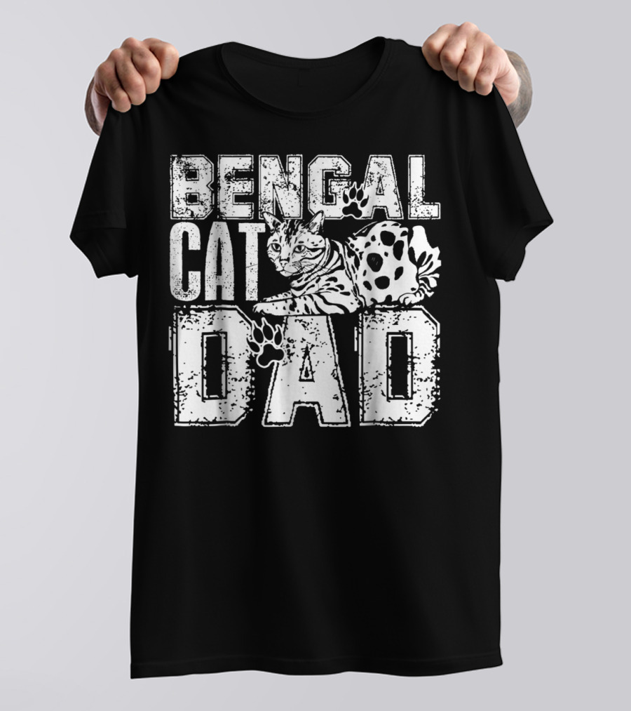 Bengal Cat Dad Bengal Cat Dad T-Shirt