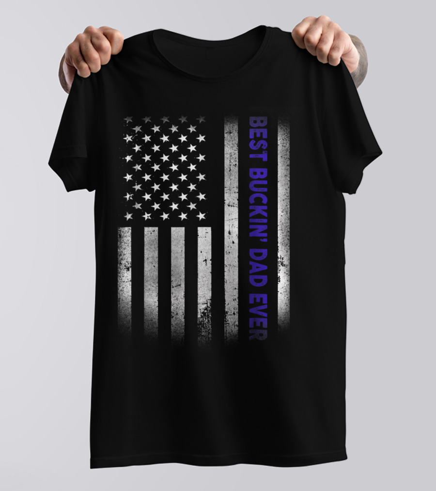 BEST BUCKIN DAD EVER American Flag Thin Blue Line T-Shirt