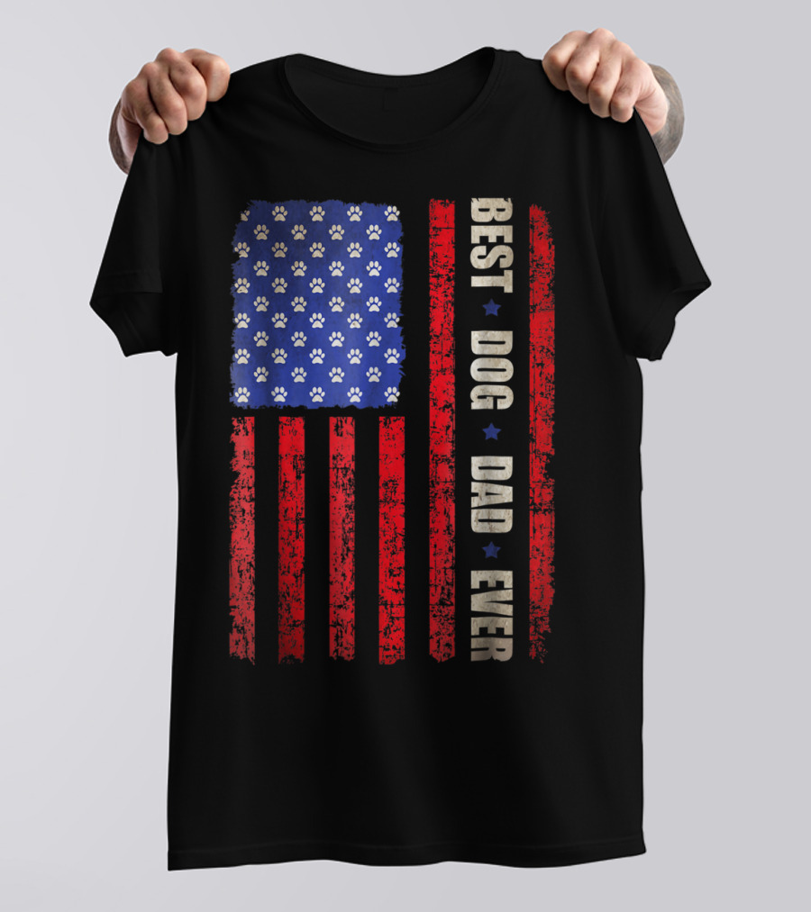 Best Dog Dad Ever American Flag Paw Patriotic 4th Of July T-Shirt