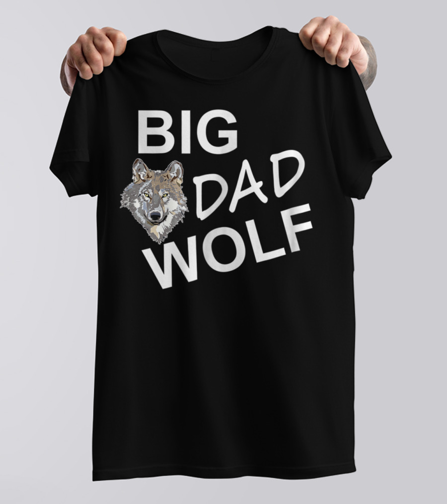 Big Dad Wolf Funny Wolf Face Big Dad Wolf T-Shirt