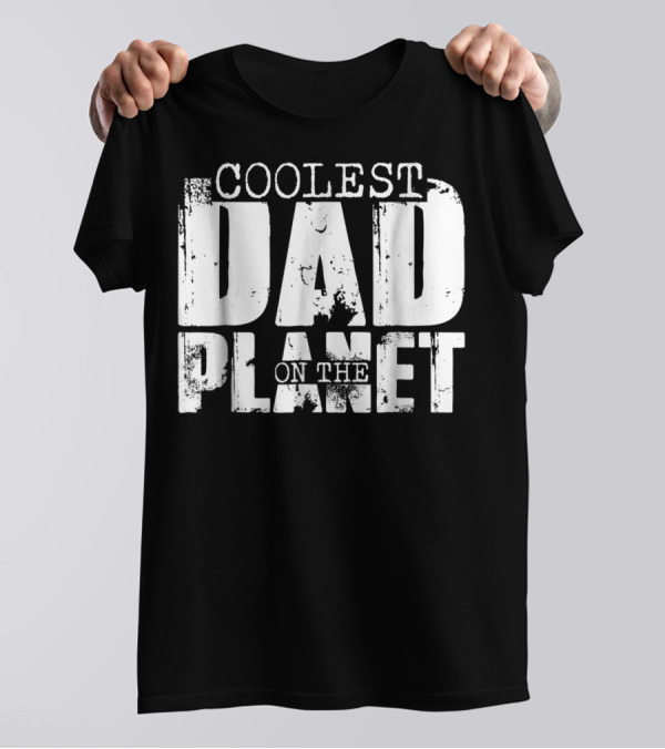 Coolest Dad On The Planet T-Shirt