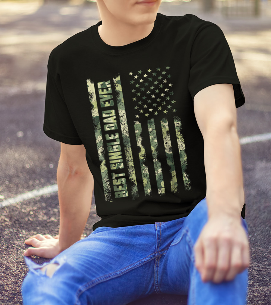 Best Single Dad Ever Camouflage American Flag T-Shirt