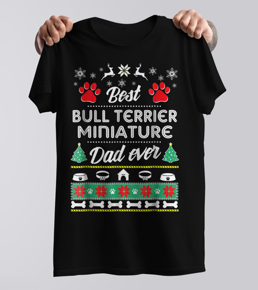 Best Bull Terrier Miniature Dad Ever Christmas Holiday T-Shirt