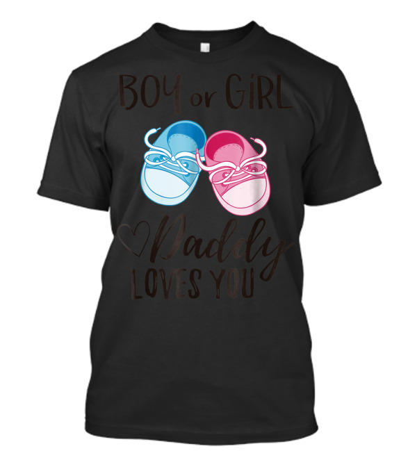 Boy Or Girl Daddy Loves You Heart Baby Gender Reveal T-Shirt