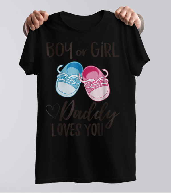 Boy Or Girl Daddy Loves You Heart Baby Gender Reveal T-Shirt