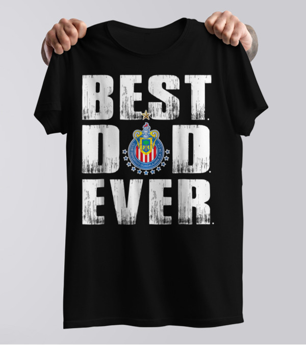 Best Dad Ever With Club Deportivo Guadalajara T-Shirt
