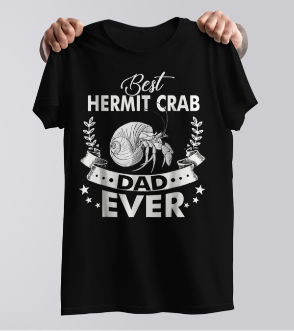 Best Hermit Crab Dad Ever T-Shirt