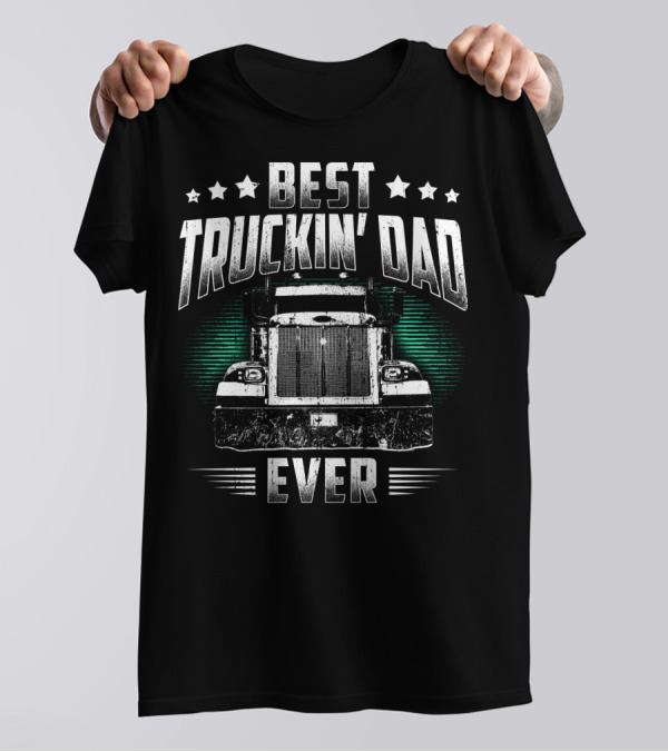 Best Truckin Dad Ever 75 Retro Truck T-Shirt