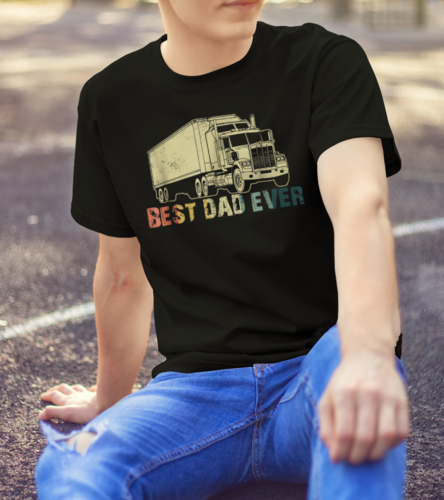 Best Dad Ever Truckin Loving Trucker77 T-Shirt