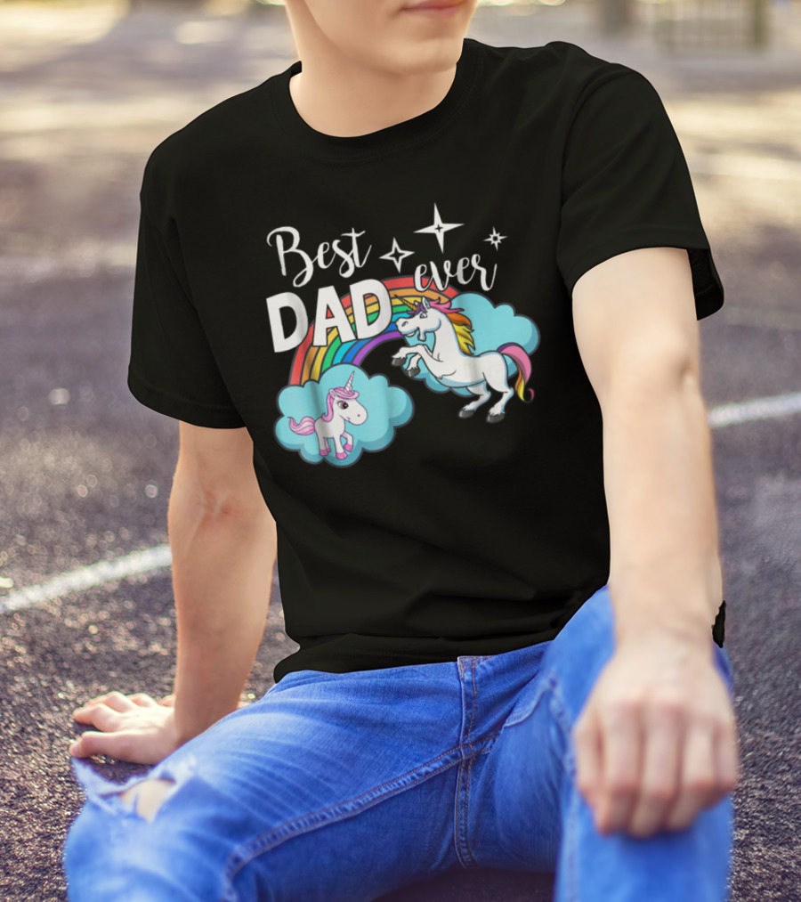 Best Dad Ever Unicorn Rainbow Cloud Stars T-Shirt