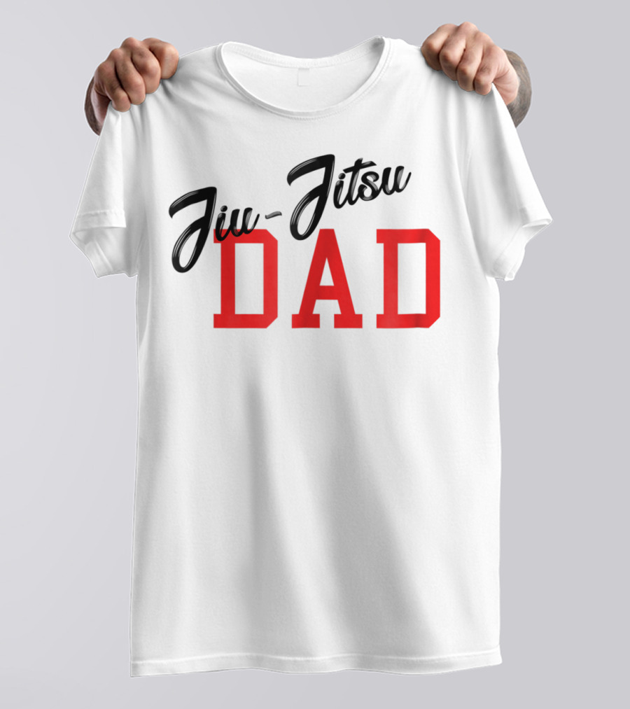 Jiu-Jitsu DAD Brazilian JiuJitsu MMA BJJ T-Shirt
