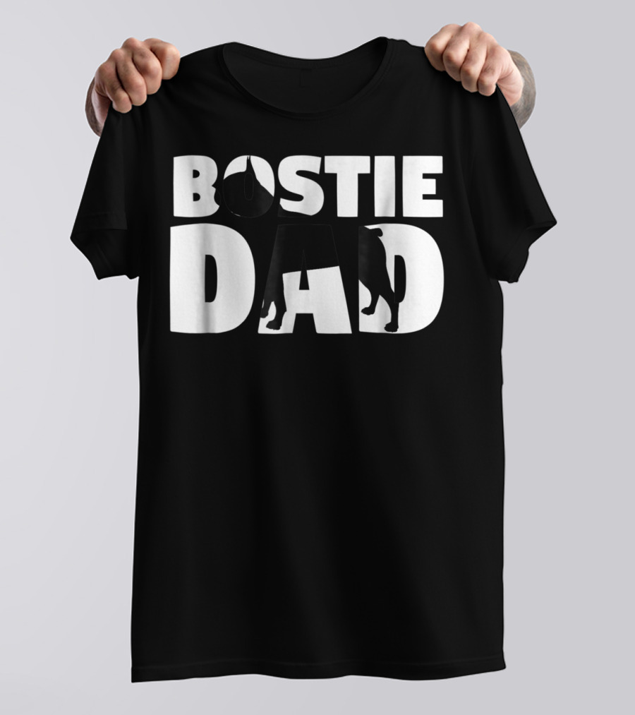 Bostie Dad Boston Terrier Father Dog Dad Tee45 T-Shirt