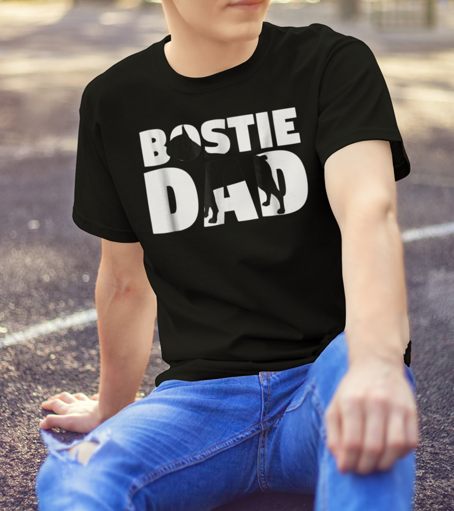 Bostie Dad Boston Terrier Father Dog Dad Tee45 T-Shirt