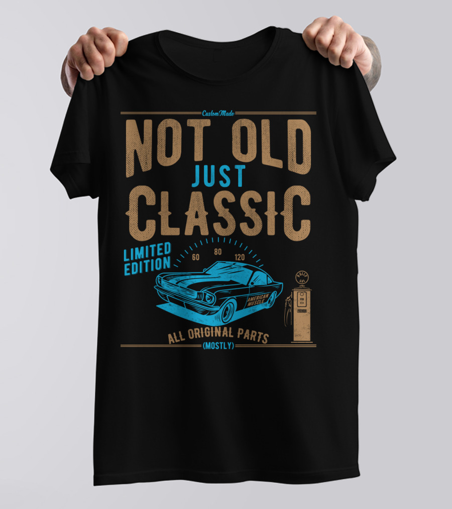 CustomMade Not Old Just Classic Car Dad Grandpa Birthday Christmas Fathers T-Shirt