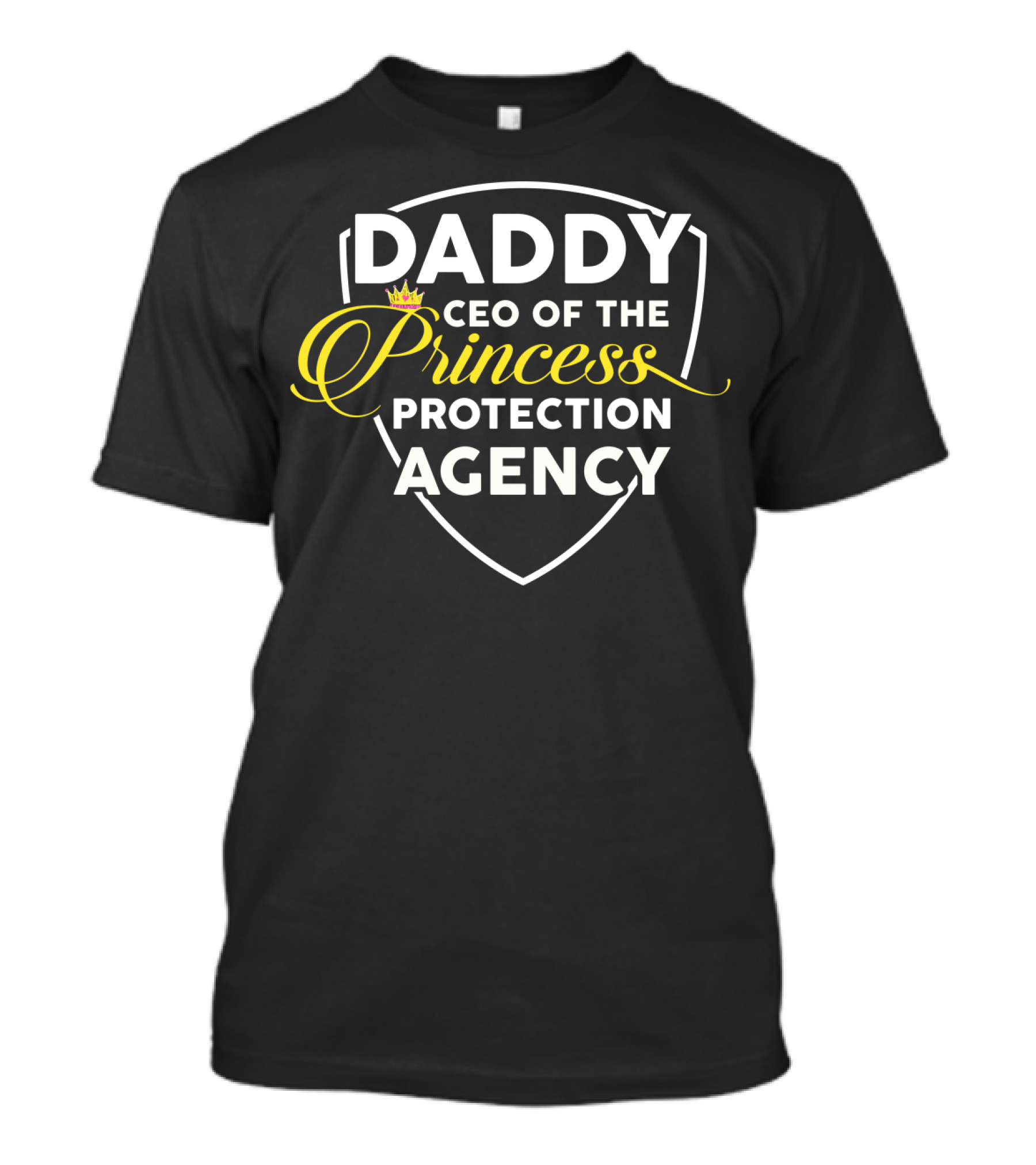 DADDY CEO Of The Princess Protection Agency T-Shirt