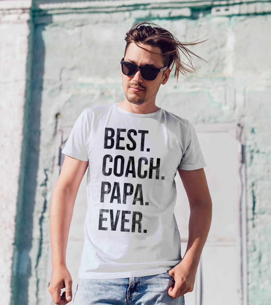 Best Coach Papa Ever T-Shirt
