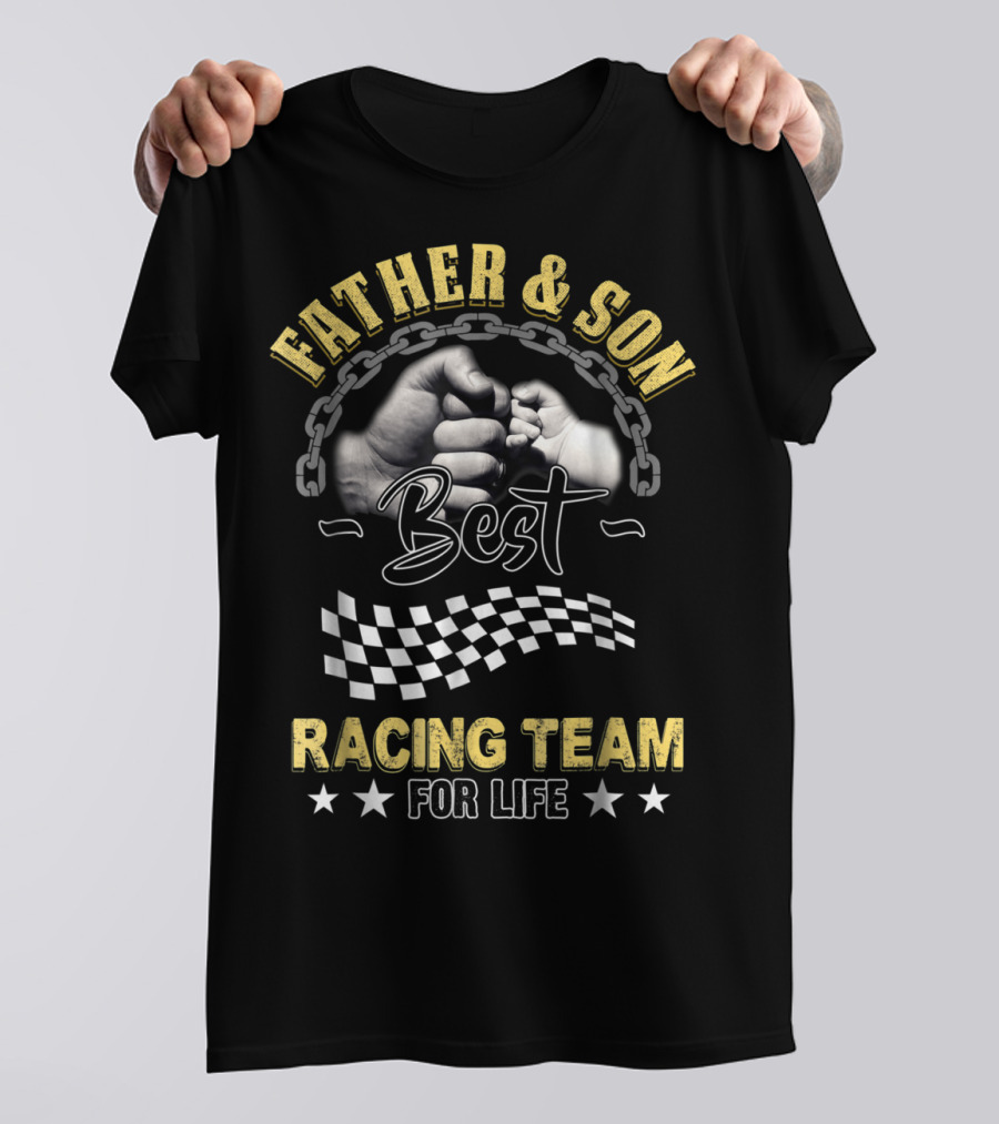 Father And Son Best Racing Team For Life T-Shirt
