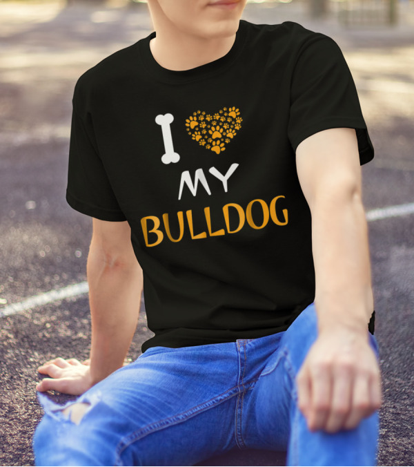 I Love My Bulldog Dad And Mom Dog Owner T-Shirt