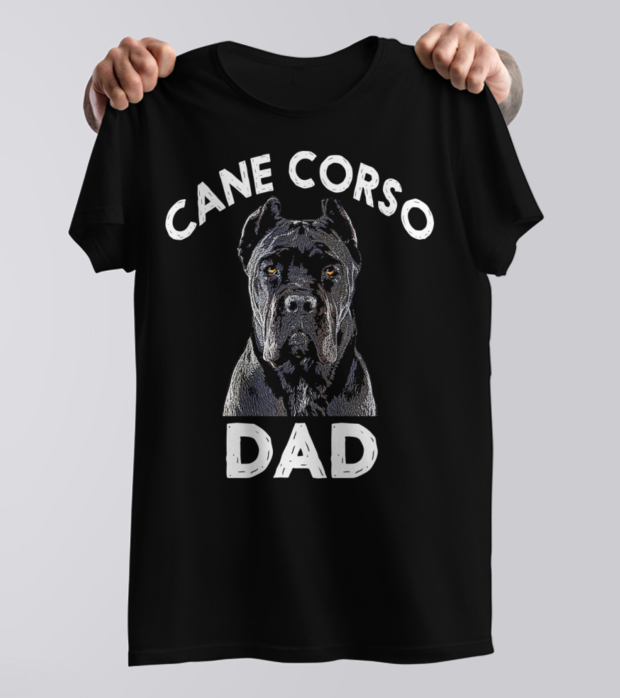 Cane Corso Dad Italian Mastiff T-Shirt